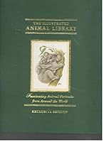 The illustrated animal library-Fascinating animal portaits from around the world- From birds to fishes in this binder--Order-Family and genus and species--Exclusive edition B06XC2X1HR Book Cover