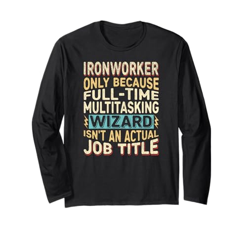 Wizard Job Title Quote - Funny Ironworker Manga Larga