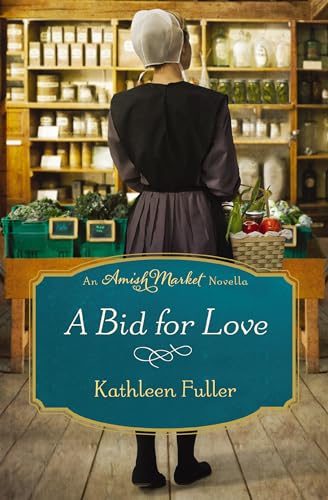 A Bid for Love (By: Kathleen Fuller)