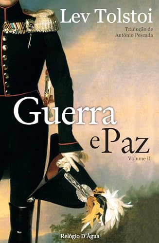 Guerra e Paz (vol. 2 de 2) (Portuguese Edition)
