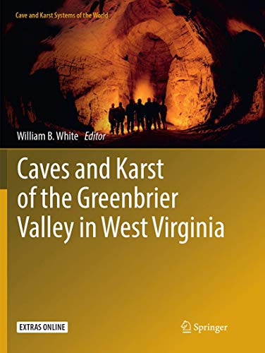 Caves and Karst of the Greenbrier Valley in West Virginia (Cave and Karst Systems of the World)