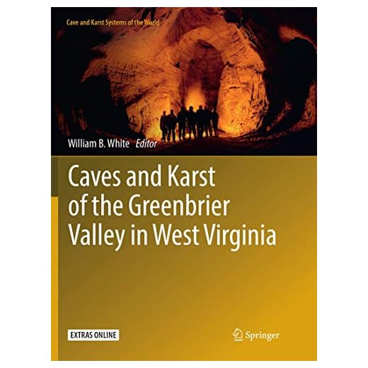 Caves and Karst of the Greenbrier Valley in West Virginia (Cave and Karst Systems of the World)