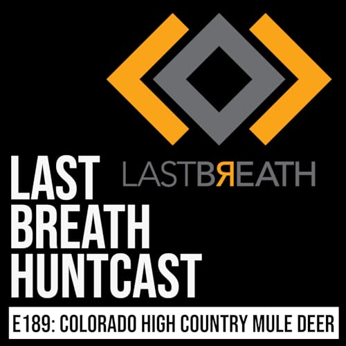 Episode 189 - Colorado High Country Archery Mule Deer