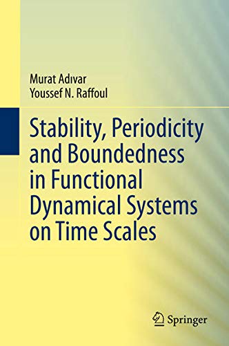 Buy Stability, Periodicity and Boundedness in Functional Dynamical Systems on Time Scales — BookShops.in