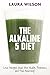 Produktbild The Alkaline 5 Diet: Lose Weight, Heal Your Health Problems and Feel Amazing!