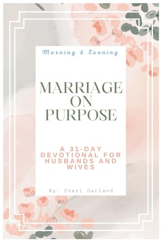 Marriage On Purpose: A 31-Day Devotional for Husbands and Wives