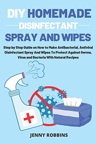 DIY HOMEMADE DISINFECTANT SPRAY AND WIPES: Step by Step Guide
