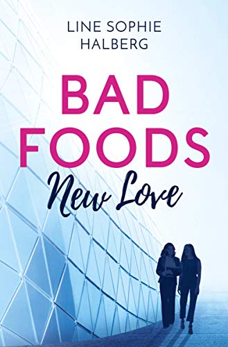 Bad Foods - New Love: Roman Bad Foods - New Love: Roman