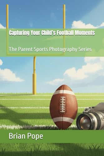 Capturing Your Child’s Football Moments: The Parent Sports Photography Series