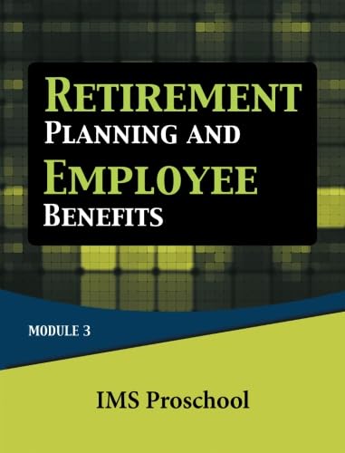 Retirement Planning and Employee Benefits: Module 3: Proschool, I M S: 9781259058943: Amazon.com ...