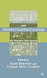 Neoliberalism and Neopanamericanism: The View from Latin America