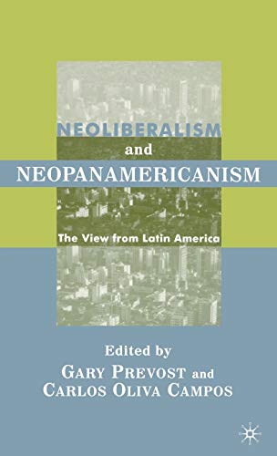 Neoliberalism and Neopanamericanism: The View from Latin America