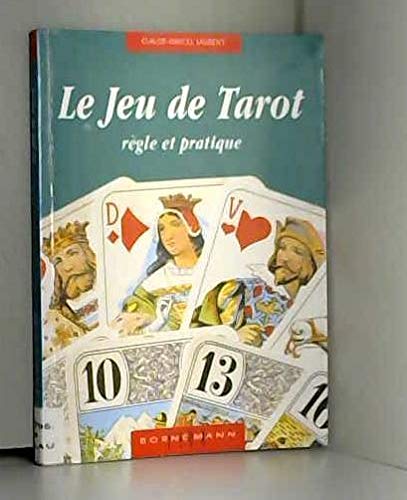 Le Jeu De Tarot. Regle Et Pratique