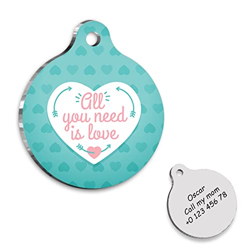 All you need is Love Personalized Dog Tag - Custom Name Tag - ID Tag for Dog & Cat - Customized Pet Tags - Dog & Cat Name id Tag - Dog Name Tag - Engraved Dog Tag