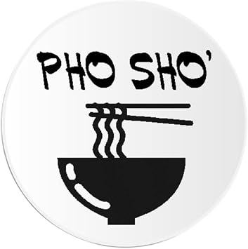 Pho Sho - ملصق لصائق الدائرة 3 بوصة - حساء المعكرونة الفيتنامية المضحكة