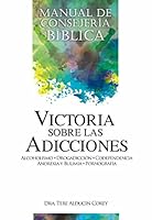 Victoria Sobre Las Adicciones: Alcoholismo, Drogadición, Codependencia, Anorexia y Bulimia, Pornografía 9585957485 Book Cover
