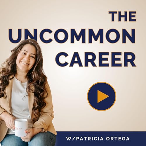『The Uncommon Career Podcast: Job Search & Transformative Career Coaching』のカバーアート