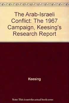 Hardcover The Arab-Israeli Conflict: The 1967 Campaign, Keesing's Research Report Book