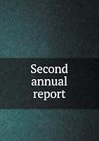 Second annual report 5519476829 Book Cover