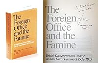 The Foreign Office and the famine: British documents on Ukraine and the great famine of 1932-1933 0919642292 Book Cover