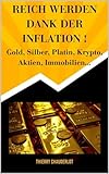 reich des silbernen löwen  REICH WERDEN DANK DER INFLATION: Gold, Silber, Platin, Krypto, Aktien, Immobilien...
