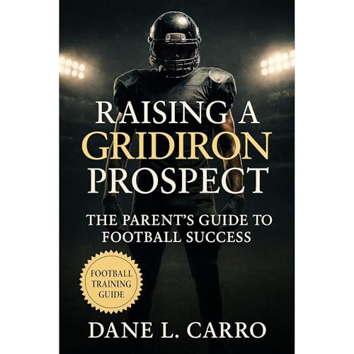 Enjoy Raising a Gridiron Prospect: The Parent&amp;rsquo;s Guide to Football Success from Dane L. Carro episode artwork