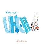 Baby Says . . . Uh-Oh