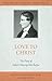 Love to Christ: Robert Murray M'Cheyne and the Pursuit of Holiness