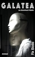 Galatea: en cherchant l'ideale 1514819848 Book Cover