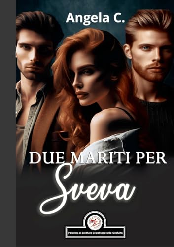Due Mariti per Sveva (Italian Edition)