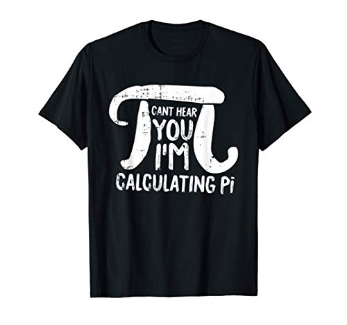 Cant Hear You Pi Day Funny Math Symbols Teacher Student Maglietta
