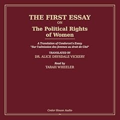 The First Essay on the Political Rights of Women Audiolibro Por Jean-Antoine-Nicolas de Caritat Marquis de Condorcet arte de portada