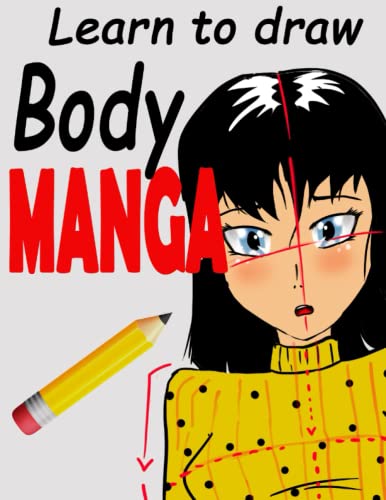  Learn to draw body manga: how to draw manga faces, torso, arms