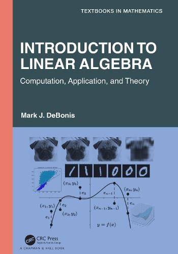 Introduction To Linear Algebra: Computation, Application, and Theory Front Cover