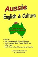 Aussie English & Culture: What is unique about Australian English and Culture? 1521922705 Book Cover