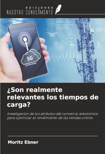 ¿Son realmente relevantes los tiempos de carga?: Investigación de los atributos del comercio electrónico para optimizar el rendimiento de las tiendas online.