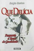 Que Delicia. Paquera E Sexo De Qualidade 8573123176 Book Cover