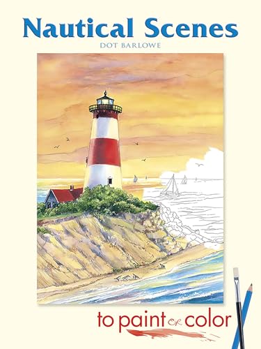Nautical Scenes to Paint or Color (Dover Nature Coloring Book)