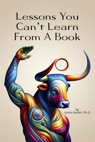 Lessons You Can't Learn From a Book: This book is a series of theories that are backed by peer reviewed science journals, and some theories I pulled from my A*S