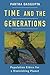Time and the Generations: Population Ethics for a Diminishing Planet (Kenneth J. Arrow Lecture Series)