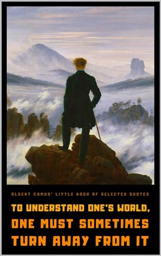 Albert Camus' Little Book of Selected Quotes: on Life, Love, and Philosophy