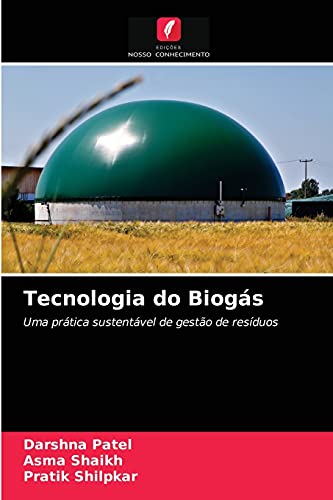 Tecnologia do Biogás: Uma prática sustentável de gestão de resíduos