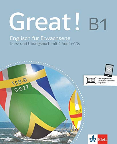 Great! B1: Englisch für Erwachsene. Kurs- und Übungsbuch + 2 Audio-CDs (Great!: Englisch für Erwa Great! B1: Englisch für Erwachsene. Kurs- und Übungsbuch + 2 Audio-CDs (Great!: Englisch für Erwa