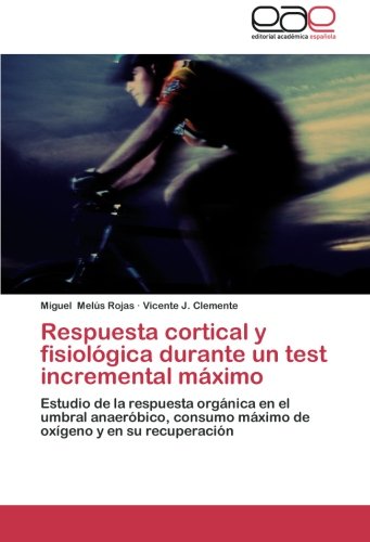 Respuesta cortical y fisiológica durante un test incremental máximo