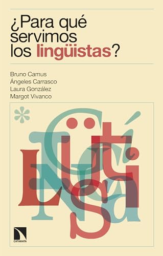 ¿Para qué servimos los lingüistas?