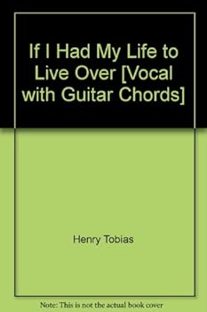 Sheet music If I Had My Life to Live Over [Vocal with Guitar Chords] Book