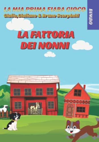 La fattoria dei nonni: La mia prima fiaba gioco (Italian Edition)