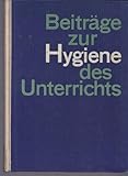 Beiträge zur Hygiene des Unterrichts