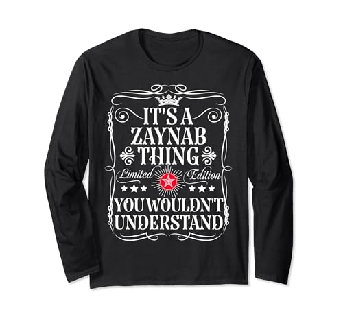 Zaynab Name It's A Zaynab Thing You Wouldn't Understand Langarmshirt