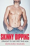 Skinny Dipping: Straight to Gay First Time MM (First Time Gay for Him)
